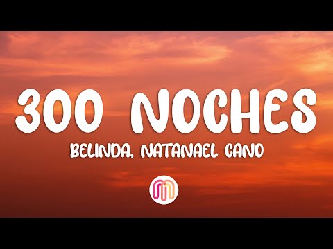 Belinda & Natanael Cano - 300 Noches (Letra/Lyrics)