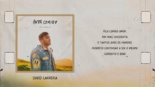 DAVID CARREIRA - ANDA COMIGO (Letra)