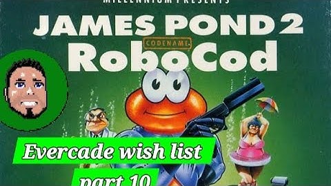 Evercade wish list part 10.... James Pond 2 RoboCod