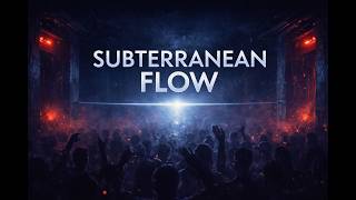 Subterranean Flow