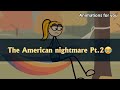 The American nightmare Pt.2 🫣 #american #worldtok #globalnews #usatoday #reality #animation #fypage 