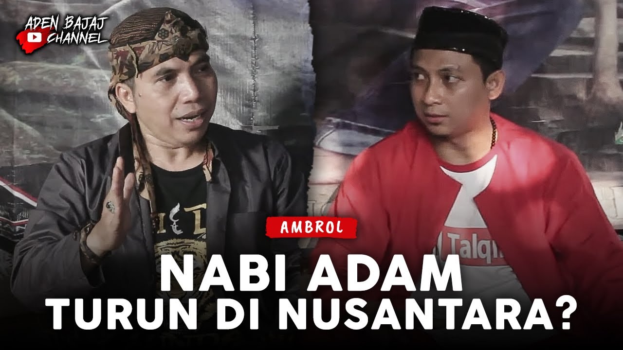 NABI ADAM TURUN DI NUSANTARA - INI BUKTI DAN DALILNYA - KI SANTANG SALAKADOMAS