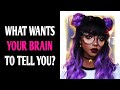 WHAT WANTS YOUR BRAIN TO TELL YOU? Personality Test Quiz - 1 Million Tests