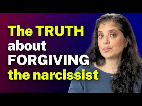 The Truth About Forgiving (or Not Forgiving) a Narcissist