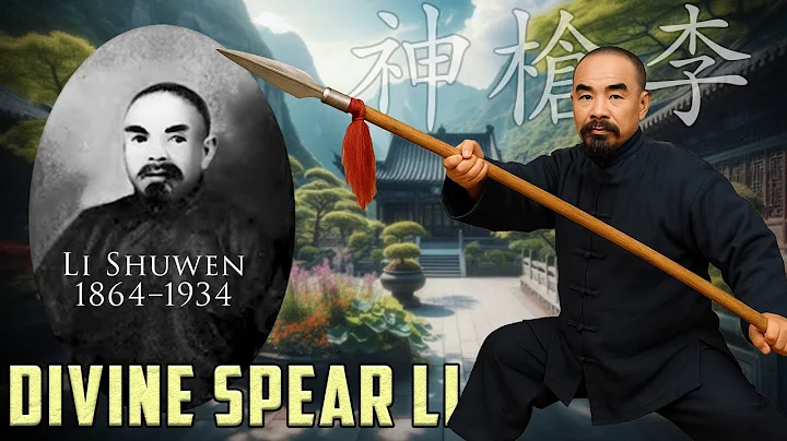 Great Kung Fu Masters From Chinese History: Li Shuwen