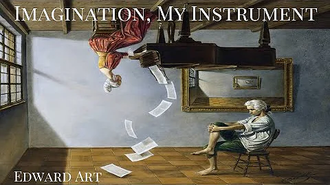 Imagination, My Instrument - Edward Art (Neville G...