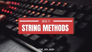 String Methods -Java 11
