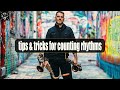 TIPS & TRICKS FOR COUNTING RHYTHMS