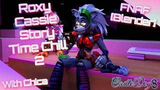 Roxy Cassie Story Time Chill 2, Fnaf [Blender]