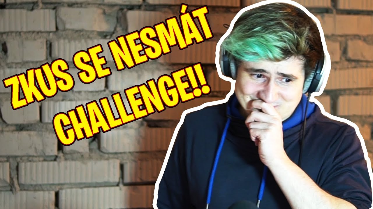 ZKUS SE NESMÁT #5