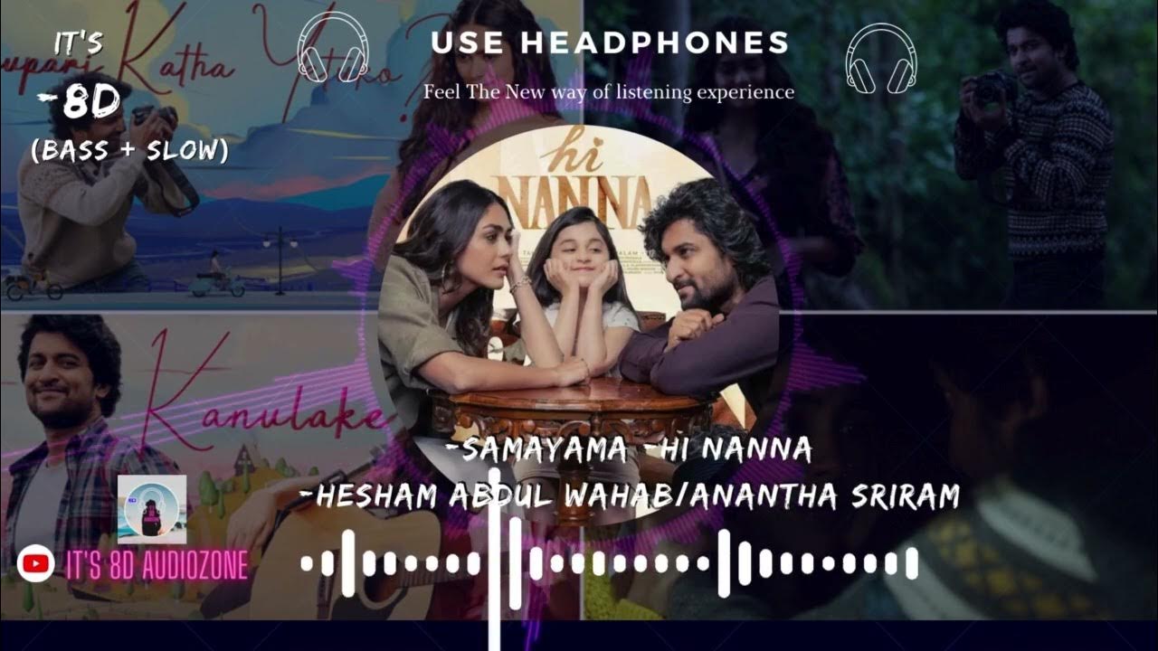 Samayama (It's 8D Audio) || Nani , Mrunal Thakur | Hi Nanna | Anurag Kulkarni |Sithara Krishnakumar Samayama (It's 8D Audio) || Nani , Mrunal Thakur | Hi Nanna | Anurag Kulkarni |Sithara Krishnakumar