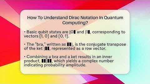 How To Understand Dirac Notation In Quantum Computing? - Quantum Tech Explained