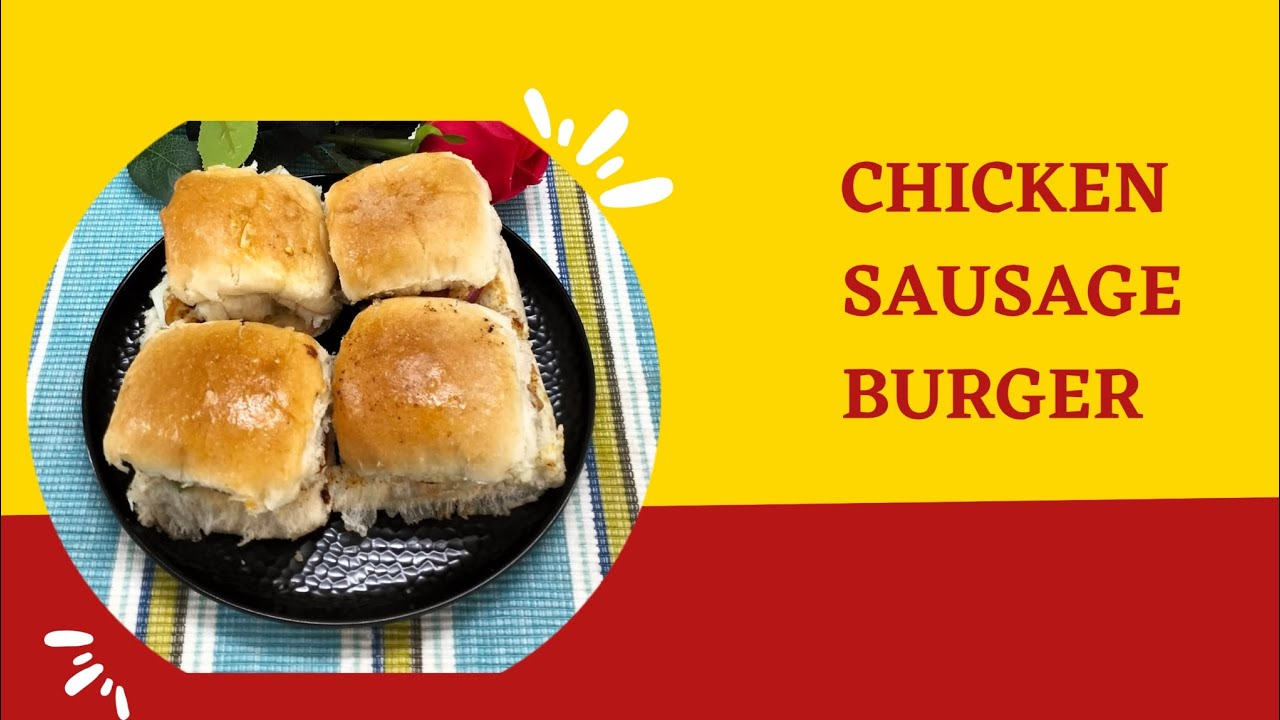 Homemade chicken sausage burger Perfect idea for breakfast and tiffin