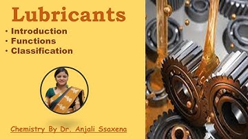 Lubricants || Lubricant Important Functions And Classification ||Lubrication ||Engineering Chemistry