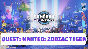 The Sandbox Game Alpha Season 3 - Quest: Wanted: Zodiac Tiger Walkthrough | No Commentary