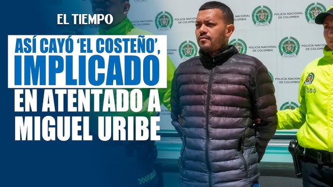 Así cayó 'El Costeño', el quinto implicado en atentado a Miguel Uribe  Turbay | El Tiempo - YouTube