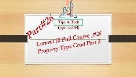 Laravel 10 Full Course   #26 Property Type Crud Part-2