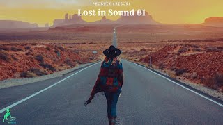 Lost in Sound 81 - Arizona