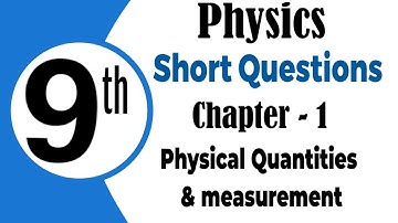 Physics 9th | New book 2025 | Chapter 1 || Physical quantities and measurements | Short Questions