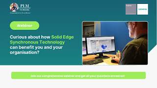 Webinar - Unlock Efficiency with Solid Edge Synchronous Technology