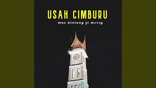 Usah Cimburu (feat. Merry)
