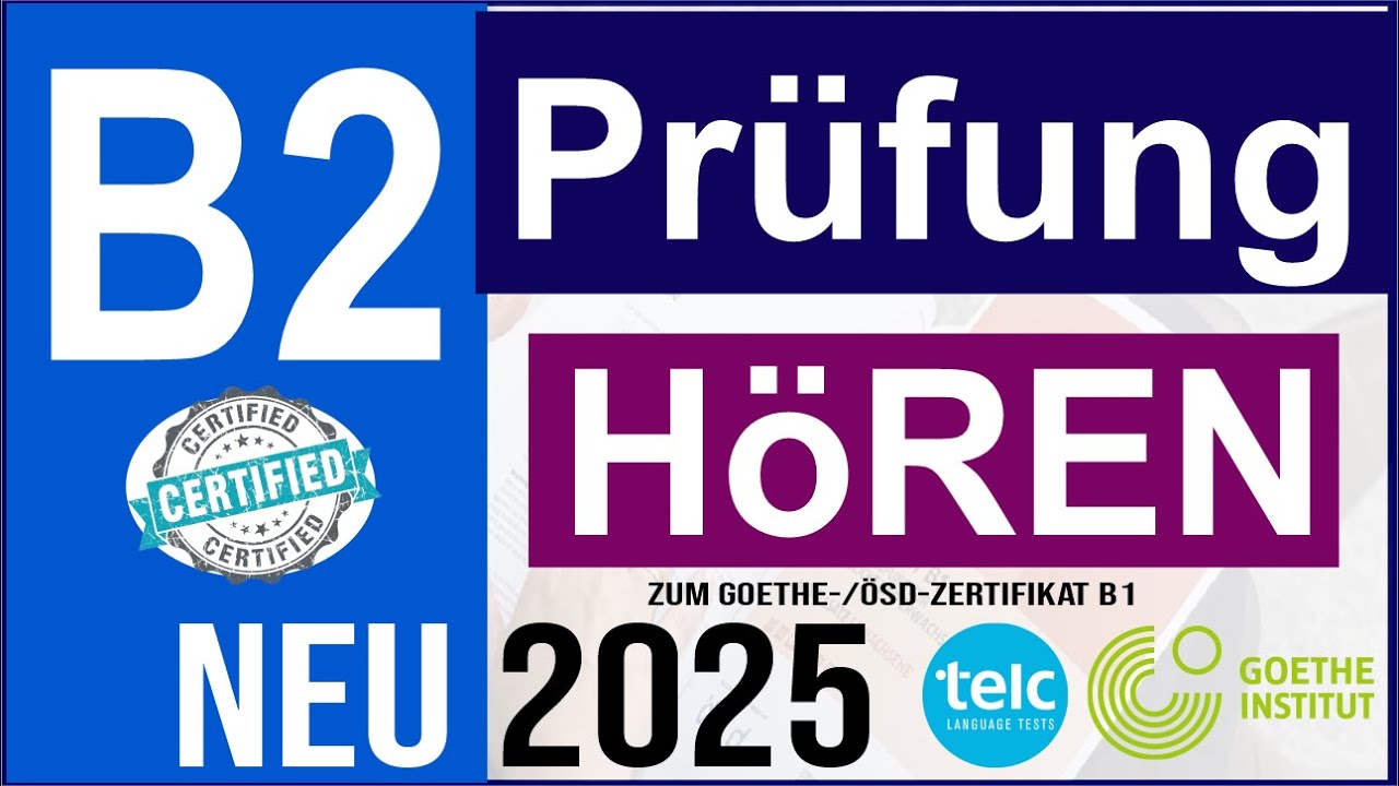 Goethe B2 Hören 2025 |  ösd zertifikat Hören 2025 | Prüfung Test B2 Neu 2025 | Hörverstehen B2 2025