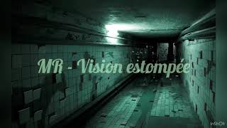Mr - Vision Estompée