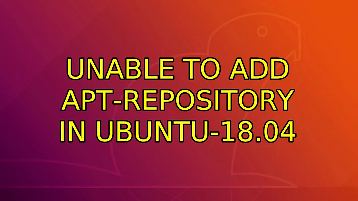 Ubuntu: Unable to add apt-repository in Ubuntu-18.04