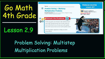 Go Math 4th Grade Lesson 2.9 Problem Solving Multistep Multiplication Problems
