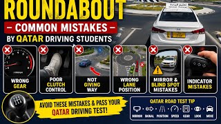 Manual Gear Roundabout – Common Mistakes by Qatar Driving Students