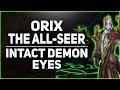 Orix the All Seer & Intact Demon Eyes Guide