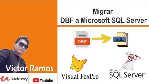 📌Un Super Vídeo 😅 Como Migrar tus tablas nativas d Visual FoxPro a Microsoft SQL Server|Víctor Ramos