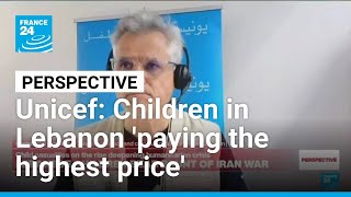 Children in Lebanon 'paying the highest price' amid conflict in Middle East: UNICEF • FRANCE 24