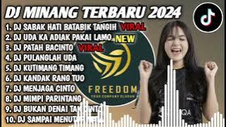 DJ MINANG TERBARU 2024 FUL BASS - DJ SABAK HATI BATABIH TANGIH X UDA KA ADIAK PAKAI LAMO VIRAL