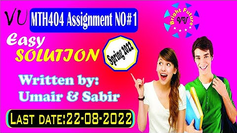 mth404 assignment 1 solution 2022 #mth404 #assignment #vubrithfuture #easysolution