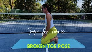 Yoga For Tennis Players-Broken Toe Pose Stretch Your Feet & Toes