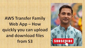 AWS Transfer Family Webapps | S3 Browser | SFTP | IAM Identity Center | S3 Access Grants