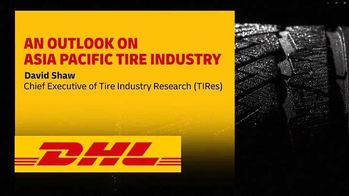 An outlook on Asia Pacific tire industry – Interview with DHL Supply Chain