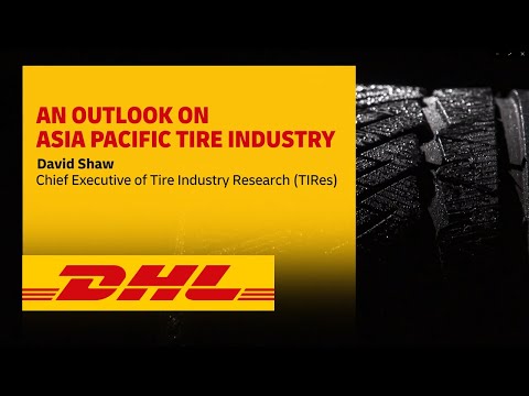 An outlook on Asia Pacific tire industry – Interview with DHL Supply Chain