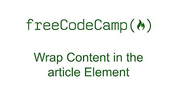 Wrap Content in the article Element - Free Code Camp