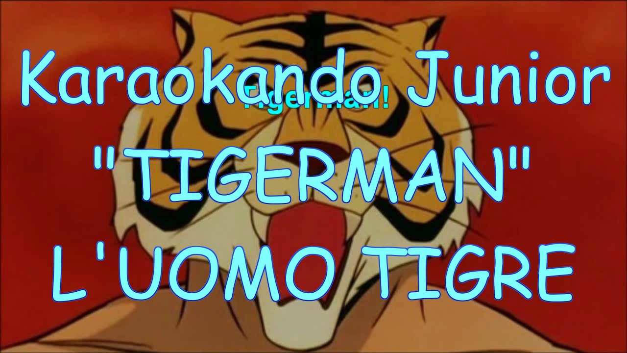 Karaoke - L'UOMO TIGRE - SIGLA con TESTO- 