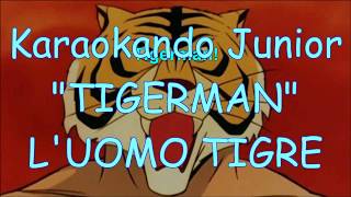 Karaoke  Luomo Tigre  Sigla Con Testo Tigerman