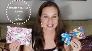 Birchbox vs. Ipsy Unboxing & Review July 2015