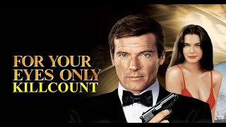 For Your Eyes Only 1981 Roger Moore Killcount