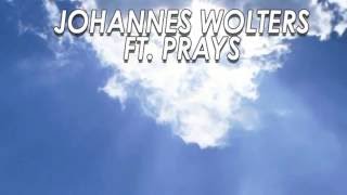 Johannes Wolters Ft. Prays - Elke Stap