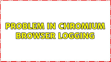 Ubuntu: Problem in Chromium browser logging