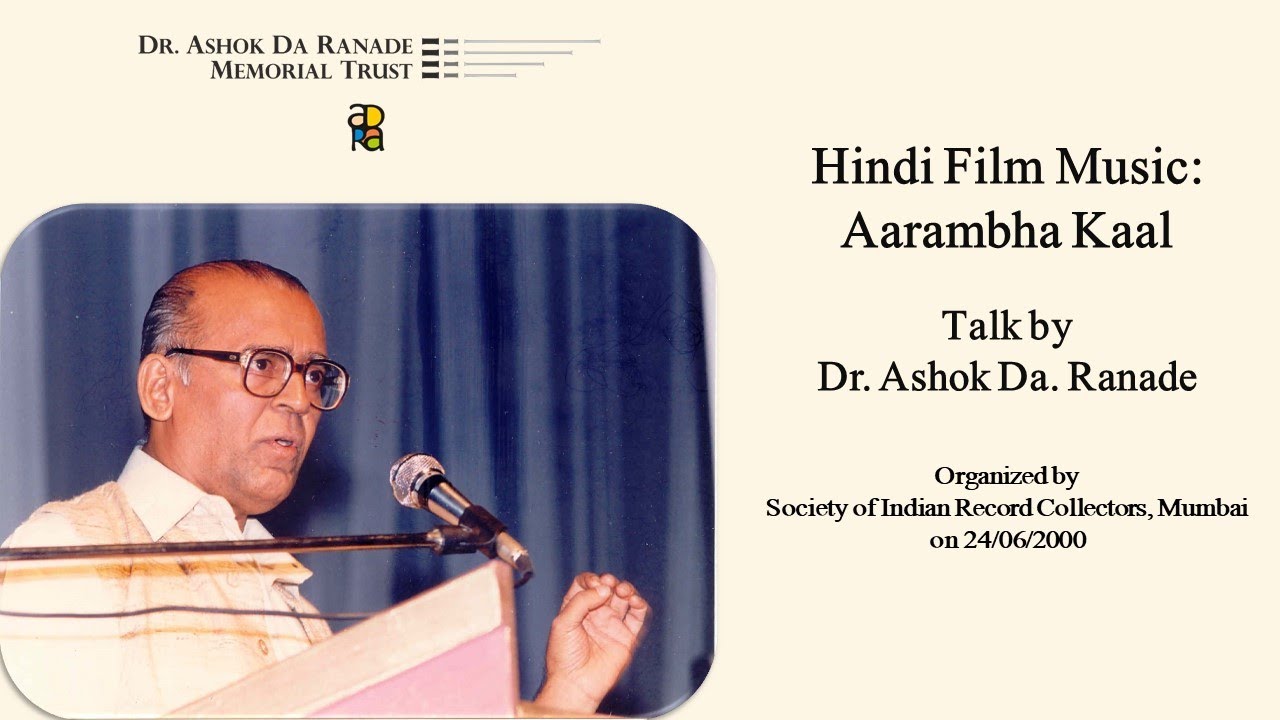 Hindi Film Music: Aarambh Kaal (Early Era) - Lecture by Dr Ashok Da ...