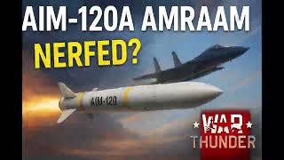 "The AIM-120A AMRAAM: FROM Overpowered to Nerfed in War Thunder!"#warthunder #airplane#gaming#viral
