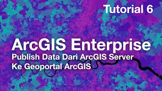Mempublish Data Geospasial di Geoportal ArcGIS ArcGIS Server | Tutorial ArcGIS Server Ke-6