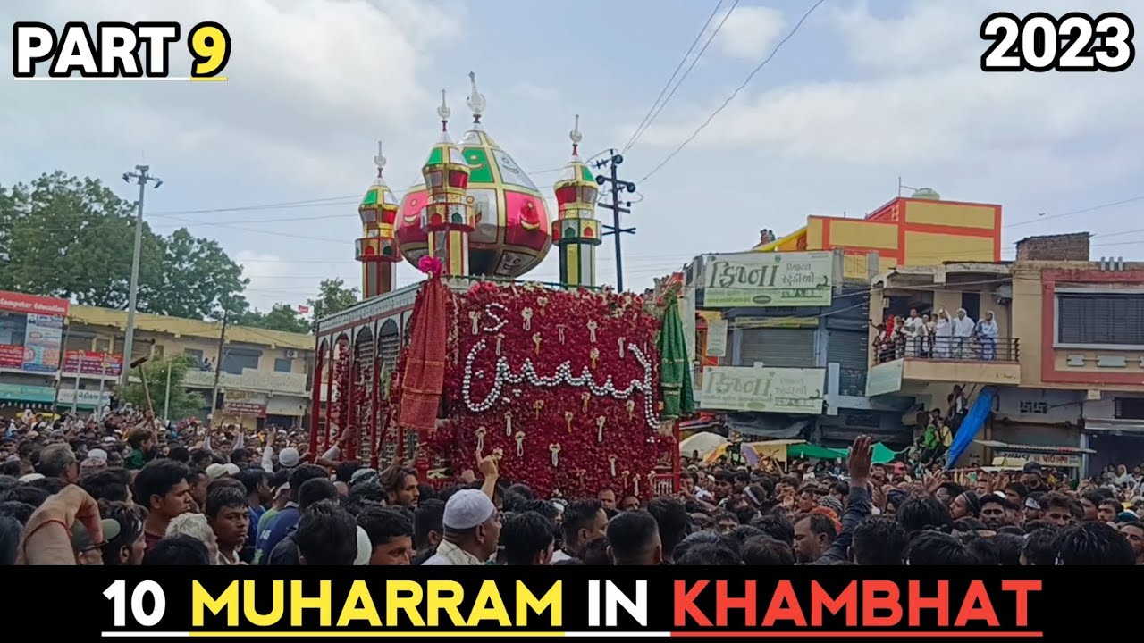 10 Muharram In Khambhat 2023 || Part 9 || Day 248 || Daily Vlogging 😍